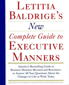 Letitia Balderige's New Complete Guide to Executive Manners by Letitia Baldrige, 9780892563623