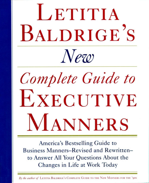Letitia Balderige's New Complete Guide to Executive Manners by Letitia Baldrige, 9780892563623