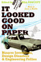 It Looked Good on Paper (Bizarre Inventions, Design Disasters, and Engineering Follies) by Bill Fawcett, 9780061358432