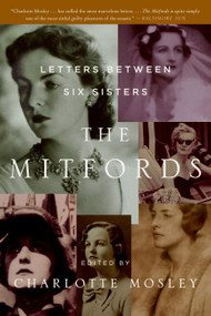 The Mitfords (Letters Between Six Sisters) by Charlotte Mosley, 9780061375408