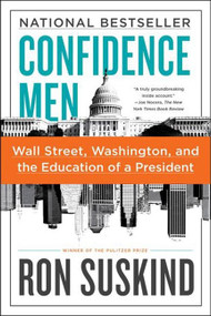 Confidence Men (Wall Street, Washington, and the Education of a President) by Ron Suskind, 9780061430466