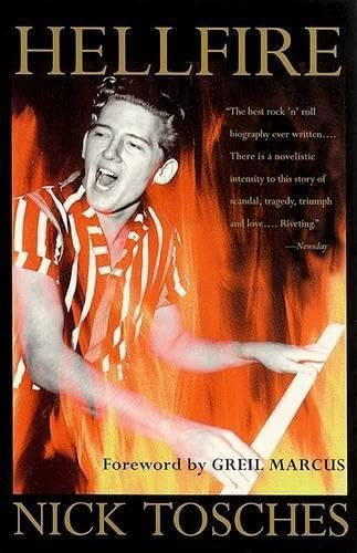 Hellfire (The Jerry Lee Lewis Story) by Nick Tosches, Greil Marcus, 9780802135667