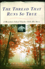 Thread that Runs so True by Jesse Stuart, 9780684719047