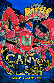 Battle Champions: Canyon Clash by Jack Carson, 9780857075611