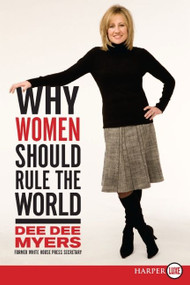 Why Women Should Rule the World (A Memoir) by Dee Dee Myers, 9780061363962