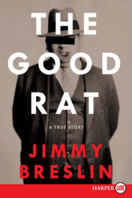 The Good Rat (A True Story) - 9780061363887 by Jimmy Breslin, 9780061363887