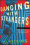 Dancing with Strangers (A Memoir) by Mel Watkins, 9780743245418