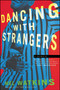 Dancing with Strangers (A Memoir) by Mel Watkins, 9780743245418