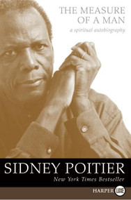 The Measure of a Man (A Spiritual Autobiography) - 9780061357923 by Sidney Poitier, 9780061357923