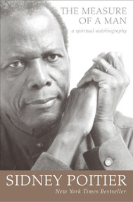 The Measure of a Man (A Spiritual Autobiography) by Sidney Poitier, 9780061357909