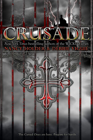Crusade by Nancy Holder, Debbie Viguié, 9781416998020