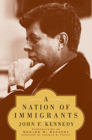 A Nation of Immigrants by John F. Kennedy, 9780061447549