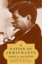 A Nation of Immigrants by John F. Kennedy, 9780061447549