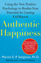 Authentic Happiness (Using the New Positive Psychology to Realize Your Potential for Lasting Fulfillment) by Martin E. P. Seligman, 9780743222983