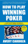 How to Play Winning Poker by Avery Cardoza, 9781580422369