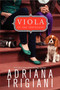 Viola in the Spotlight by Adriana Trigiani, 9780061451072