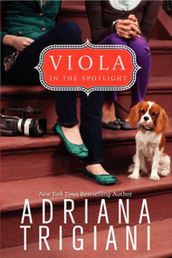 Viola in the Spotlight by Adriana Trigiani, 9780061451072