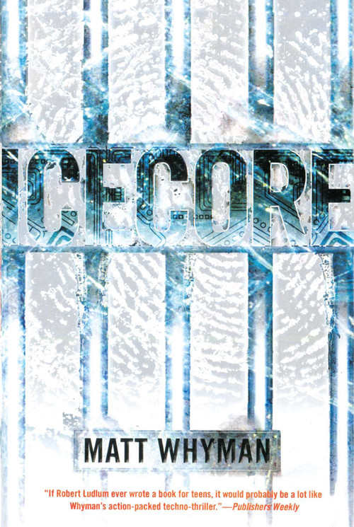 Icecore (A Thriller) by Matt Whyman, 9781416989608