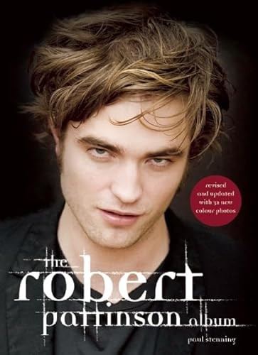 The Robert Pattinson Album (Revised and Updated) by Paul Stenning, 9780859654524