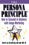 The Persona Principle (How to Succeed in Business with Image Marketing) by Derek Armstrong, Kam wai Yu, 9780684802695