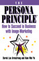 The Persona Principle (How to Succeed in Business with Image Marketing) by Derek Armstrong, Kam wai Yu, 9780684802695