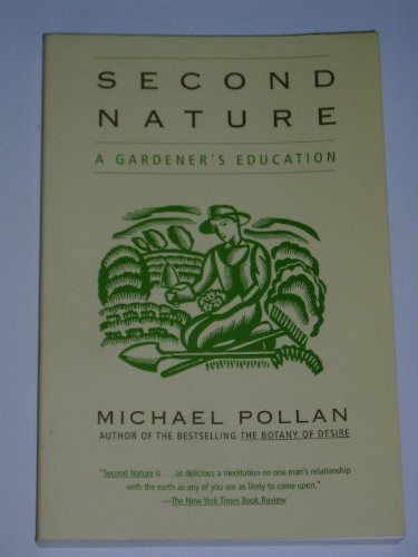 Second Nature (A Gardener's Education) by Michael  Pollan, 9780802140111