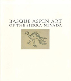 Basque Aspen Art of the Sierra Nevada by Jean  Earl, Phillip Earl, 9781936097005
