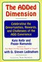 The Added Dimension (Celebrating the Opportunities, Rewards, and Challenges of the Add Experience) by Kate Kelly, Peggy Ramundo, Steven D. Ledingham, Thom Hartmann, 9780684846293