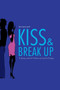 Kiss & Break Up by Kate Kingsley, 9781416994015