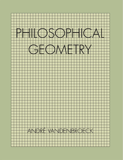 Philosophical Geometry by André VandenBroeck, 9780892811168