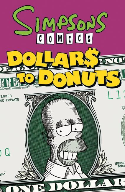 Simpsons Comics Dollars to Donuts by Matt Groening, 9780061436970