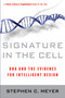 Signature in the Cell (DNA and the Evidence for Intelligent Design) by Stephen C. Meyer, 9780061472794