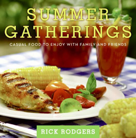 Summer Gatherings (Casual Food to Enjoy with Family and Friends) by Rick Rodgers, 9780061438509