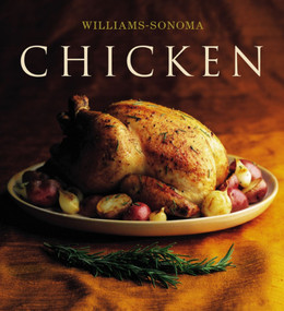 The Williams-Sonoma Collection: Chicken by Rick Rodgers, Chuck Williams, 9780743224413