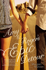 Amy & Roger's Epic Detour - 9781416990666 by Morgan Matson, 9781416990666
