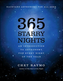 Three Hundred and Sixty Five Starry Nights (An Introduction to Astronomy for Every Night of the Year) by Chet Raymo, 9780671766061