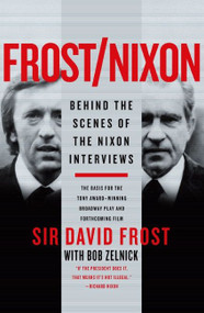Frost/Nixon (Behind the Scenes of the Nixon Interviews) by David Frost, 9780061445866