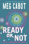 Ready or Not by Meg Cabot, 9780061479960