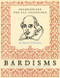 Bardisms (Shakespeare for All Occasions) by Barry Edelstein, 9780061493522