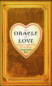 The Oracle of Love (Answers to Questions of the Heart) by Georgia Routsis Savas, 9780743291989