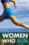 Women Who Run by Shanti Sosienski, 9781580051835