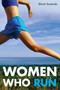 Women Who Run by Shanti Sosienski, 9781580051835