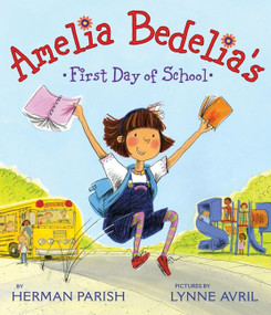 Amelia Bedelia's First Day of School - 9780061544576 by Herman Parish, Lynne Avril, 9780061544576