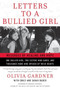 Letters to a Bullied Girl (Messages of Healing and Hope) by Olivia Gardner, Emily Buder, Sarah Buder, 9780061544620