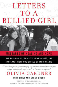 Letters to a Bullied Girl (Messages of Healing and Hope) by Olivia Gardner, Emily Buder, Sarah Buder, 9780061544620