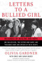 Letters to a Bullied Girl (Messages of Healing and Hope) by Olivia Gardner, Emily Buder, Sarah Buder, 9780061544620
