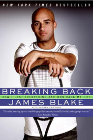 Breaking Back (How I Lost Everything and Won Back My Life) by James Blake, 9780061560606