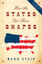 How the States Got Their Shapes - 9780061431395 by Mr. Mark Stein, 9780061431395