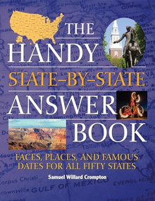 The Handy State-by-State Answer Book (Faces, Places, and Famous Dates for All Fifty States) by Samuel Willard Crompton, 9781578595655