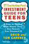 The Motley Fool Investment Guide for Teens (8 Steps to Having More Money Than Your Parents Ever Dreamed Of) by David Gardner, Tom Gardner, 9780743229968